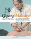 Qigong Massage: Fundamental Techniques for Health and Relaxation - Yang Jwing-Ming