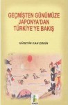 Geçmişten Günümüze Japonya'dan Türkiye'ye Bakış - Hüseyin Can Erkin