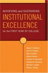 Achieving and Sustaining Institutional Excellence for the First Year of College - Betsy O. Barefoot, John N. Gardner, Marc Cutright