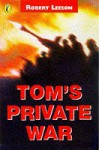 Tom's Private War (Puffin Fiction) - Robert Leeson