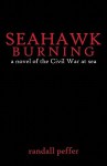 Seahawk Burning - Randall Peffer