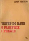 Wstęp do nauk o państwie i prawie - Jerzy Kowalski