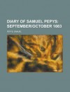 Diary of Samuel Pepys, September-October 1663 - Samuel Pepys