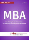 MBA: Das Wichtigste auf die Schnelle - für Studenten, Absolventen und Berufstätige (German Edition) - Jo Owen