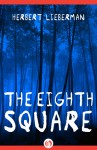 The Eighth Square - Herbert Lieberman