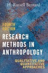 Research Methods in Anthropology: Qualitative and Quantitative Approaches - H. Russell Bernard