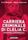 Carriera criminale di Clelia C. - Luigi Bernardi, Grazia Lobaccaro