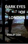 Dark Eyes of London - Philip Cox