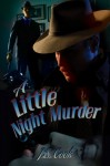 A Little Night Murder - J.S. Cook