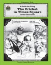 A Guide for Using The Cricket in Times Square in the Classroom (Literature Units) - Susan Onion, Keith Vasconcelles