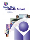 Book Club for Middle School - Taffy Raphael, Marcella Kehus, Karen Damphousse