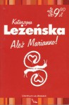 Ależ Marianno! - Katarzyna Leżeńska