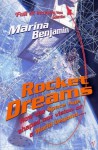 Rocket Dreams: How the Space Age Shaped Our Vision of a World Beyond.... - Marina Benjamin