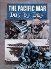 The Pacific War Day by Day - John Davison