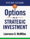 Study Guide for Options as a Strategic Investment 5th Edition - Lawrence G. McMillan