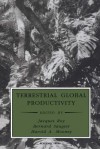 Terrestrial Global Productivity - Harold A. Mooney, Jacques Roy, Bernard Saugier