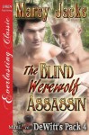 The Blind Werewolf Assassin (DeWitt's Pack 4) - Marcy Jacks