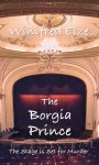 The Borgia Prince - Winifred Elze