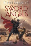 The Sword of Angels - John Marco