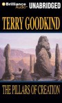 The Pillars of Creation - Terry Goodkind, Jim Bond