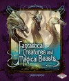 Fantastical Creatures and Magical Beasts - Shannon Knudsen