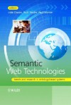 Semantic Web Technologies: Trends and Research in Ontology-Based Systems - John Davies