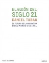 El guión del siglo 21 - Daniel Tubau