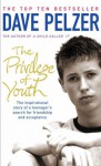 The Privilege Of Youth - Dave Pelzer