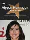 The Alyson Hannigan Handbook - Everything You Need to Know about Alyson Hannigan - Emily Smith