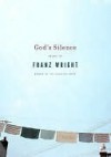 God's Silence God's Silence - Franz Wright