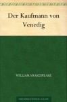 Der Kaufmann von Venedig (German Edition) - August Wilhelm Schlegel, William Shakespeare