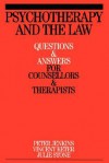 Psychotherapy and the Law: Questions and Answers for Counsellors and Therapists (Questions And Answers For Counsellors And Therapists (Whurr)) - Peter Jenkins, Vincent Keter