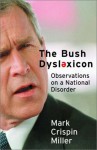 The Bush Dyslexicon - Mark Crispin Miller