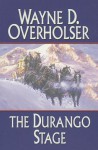 The Durango Stage - Wayne D. Overholser