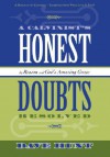 A Calvinist's Honest Doubts Resolved: By Reason and God's Amazing Grace - Dave Hunt