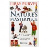 Nature's Masterpiece: A Family Survival Book - Libby Purves