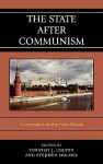 The State After Communism: Governance in the New Russia - Timothy J. Colton, Stephen T. Holmes