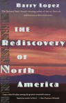 Rediscovery of North America - Barry Lopez