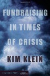 Fundraising in Times of Crisis (Kim Klein's Fundraising) - Kim Klein