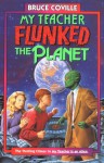 My Teacher Flunked the Planet - Bruce Coville