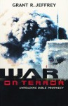 War on Terror: Unfolding Bible Prophecy - Grant R. Jeffrey