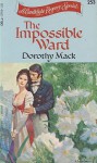 The Impossible Ward - Dorothy Mack