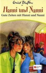 Gute Zeiten mit Hanni und Nanni - Enid Blyton, Rosemarie Eitzert, Nikolaus Moras