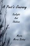 A Poet's Journey: Sunlight And Shadows - Marta Moran Bishop