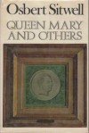 Queen Mary and Others - Osbert Sitwell