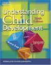 Understanding Child Development: For Adults Who Work with Young Children - Rosalind Charlesworth, Dilek Buchholz