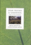 Dear Friend and Gardener: Letters on Life and Gardening - Beth Chatto, Beth Chatto