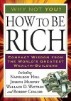 How to Be Rich - Napoleon Hill, Joseph Murphy, Wallace D. Wattles, Robert Collier