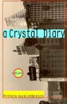 A Crystal Diary - Frankie Hucklenbroich