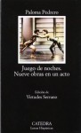 Juego de noches. Nueve obras en un acto (Letras Hispanicas / Hispanic Writings) - Paloma Pedrero